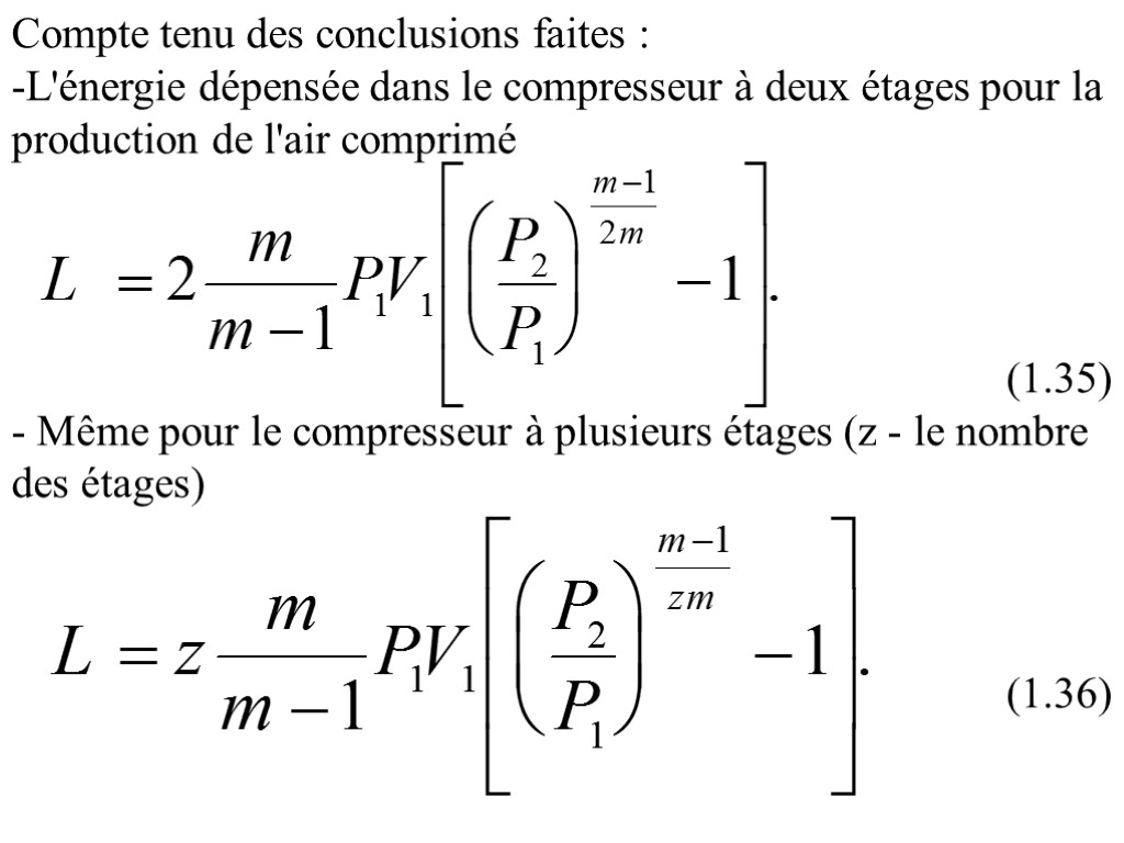 Compte tenu des conclusions faites : L'énergie dépensée dans le compresseur à deux étages